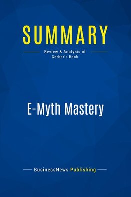 Summary: E-Myth Mastery