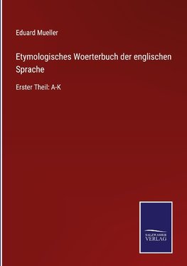 Etymologisches Woerterbuch der englischen Sprache