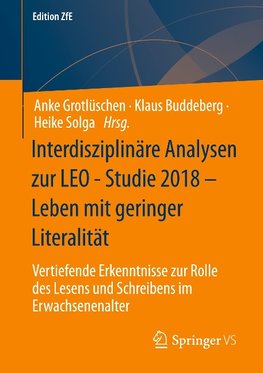 Interdisziplinäre Analysen zur LEO Studie 2018 - Leben mit geringer Literalität