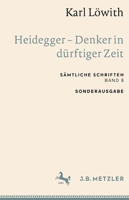 Karl Löwith: Heidegger - Denker in dürftiger Zeit