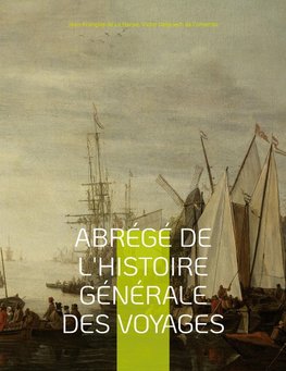 Abrégé de l'histoire générale des voyages