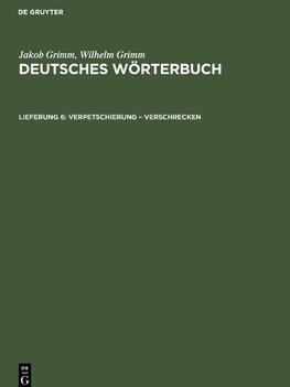 Deutsches Wörterbuch, Lieferung 6, Verpetschierung ¿ Verschrecken