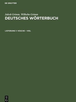 Deutsches Wörterbuch, Lieferung 1, Vesche ¿ Viel