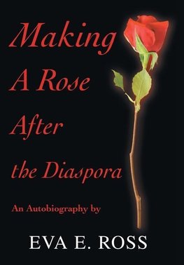 Making A Rose After the Diaspora