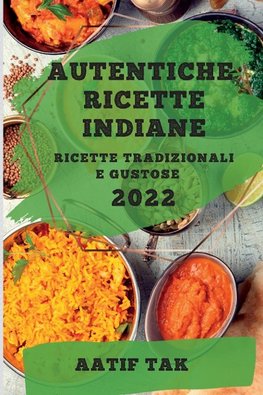 AUTENTICHE RICETTE INDIANE 2022