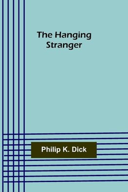 The Hanging Stranger