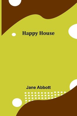 Happy House