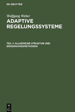 Adaptive Regelungssysteme, Teil 1, Allgemeine Struktur und Erkennungsmethoden