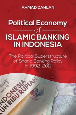 Political Economy of Islamic Banking in Indonesia