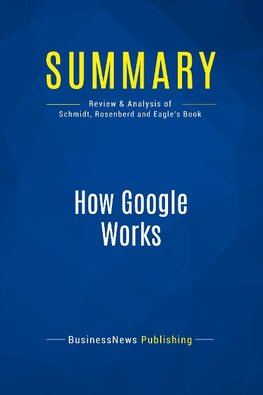 Summary: How Google Works