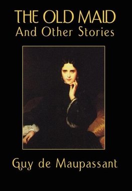 The Old Maid and Other Stories