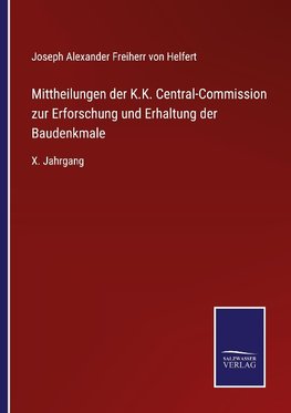 Mittheilungen der K.K. Central-Commission zur Erforschung und Erhaltung der Baudenkmale