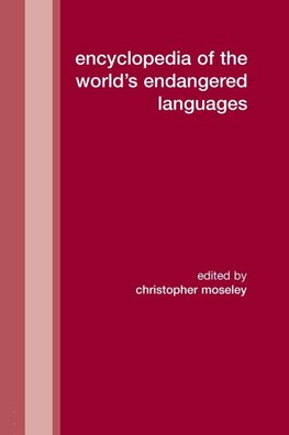 Moseley, C: Encyclopedia of the World's Endangered Languages