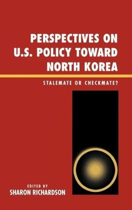 Perspectives on U.S. Policy Toward North Korea