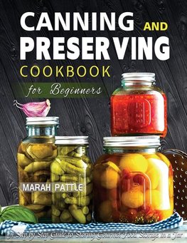 Canning and Preserving Cookbook for Beginners