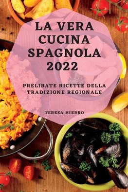 LA VERA CUCINA SPAGNOLA  2022