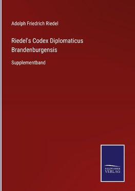 Riedel's Codex Diplomaticus Brandenburgensis