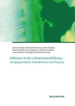 Inklusion in der Lehramtsausbildung - Lerngegenstände, Interaktionen und Prozesse