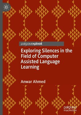 Exploring Silences in the Field of Computer Assisted Language Learning