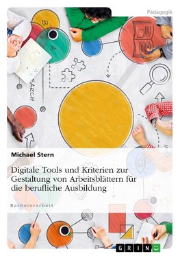 Digitale Tools und Kriterien zur Gestaltung von Arbeitsblättern für die berufliche Ausbildung