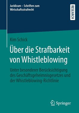 Über die Strafbarkeit von Whistleblowing