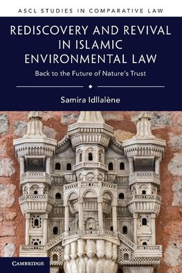 Rediscovery and Revival in Islamic Environmental Law