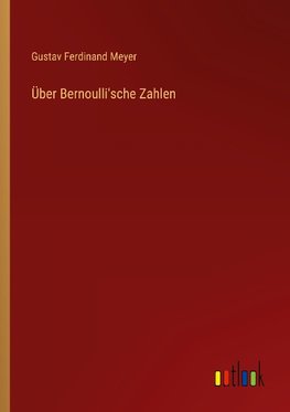 Über Bernoulli'sche Zahlen