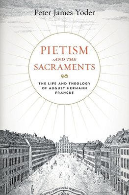 Pietism and the Sacraments