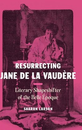 Resurrecting Jane de La Vaudère