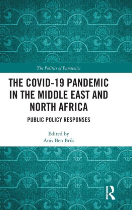 The COVID-19 Pandemic in the Middle East and North Africa