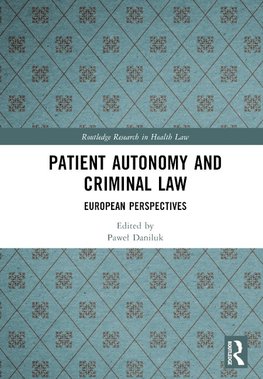 Patient Autonomy and Criminal Law