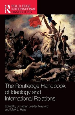 The Routledge Handbook of Ideology and International Relations