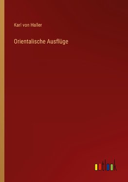 Orientalische Ausflüge