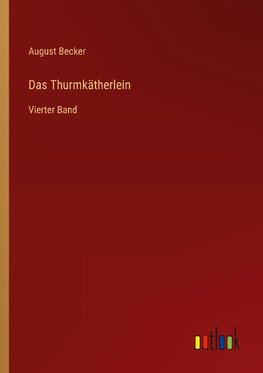 Das Thurmkätherlein