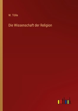 Die Wissenschaft der Religion