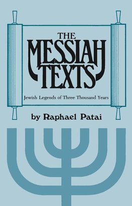 Patai, R:  Messiah Texts