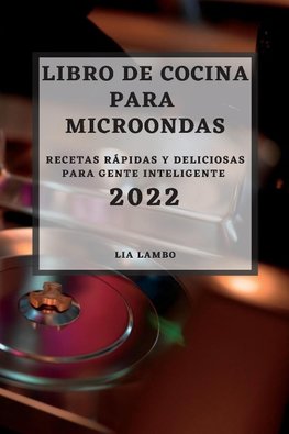 LIBRO DE COCINA PARA MICROONDAS 2022