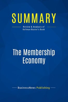 Summary: The Membership Economy