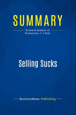 Summary: Selling Sucks