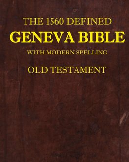 The 1560 Defined Geneva Bible