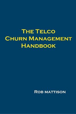 The Telco Churn Management Handbook