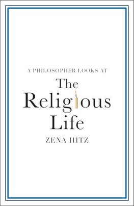 A Philosopher Looks at the Religious Life