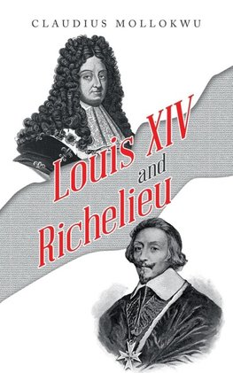 Louis Xiv and Richelieu