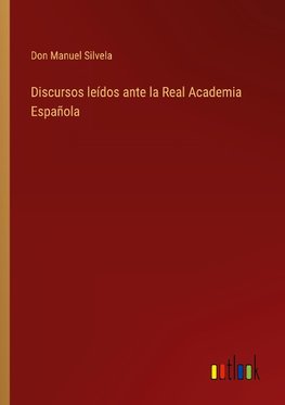 Discursos leídos ante la Real Academia Española