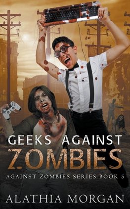 Geeks Against Zombies