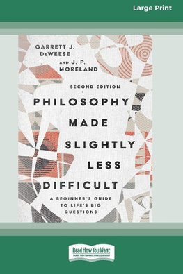 Philosophy Made Slightly Less Difficult (2nd Edition)