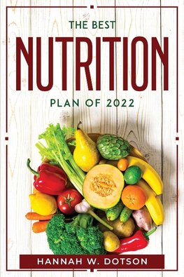 The Best Nutrition Plan Of 2022