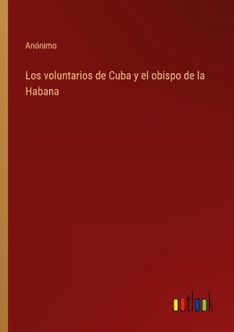 Los voluntarios de Cuba y el obispo de la Habana