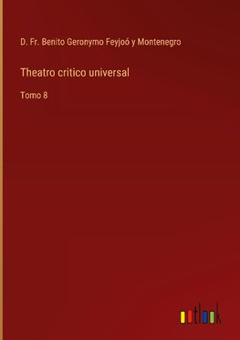 Theatro critico universal