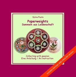 Paperweights - Sammeln aus Leidenschaft - collecting with passion